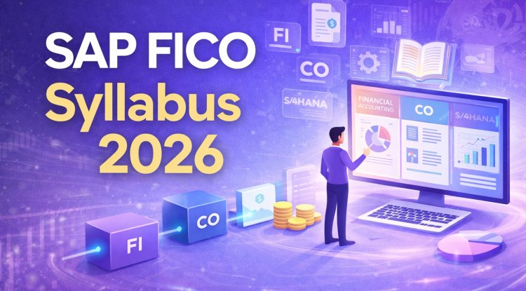 SAP FICO Course Guide 2026: Complete Roadmap to Build a High-Paying Career