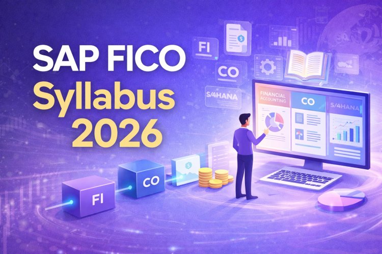 SAP FICO Course Guide 2026: Complete Roadmap to Build a High-Paying Career